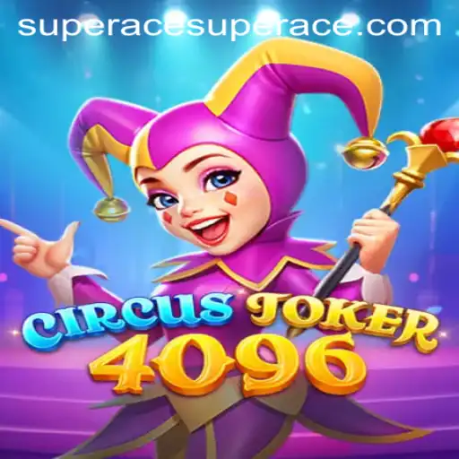 Unveiling CircusJoker4096: A Mesmerizing Journey into the World of Acesuper