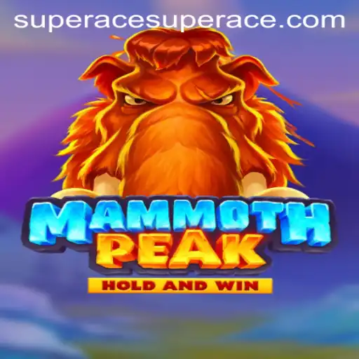 Discovering the Thrills of MammothPeak: A New Gaming Sensation with Acesuper
